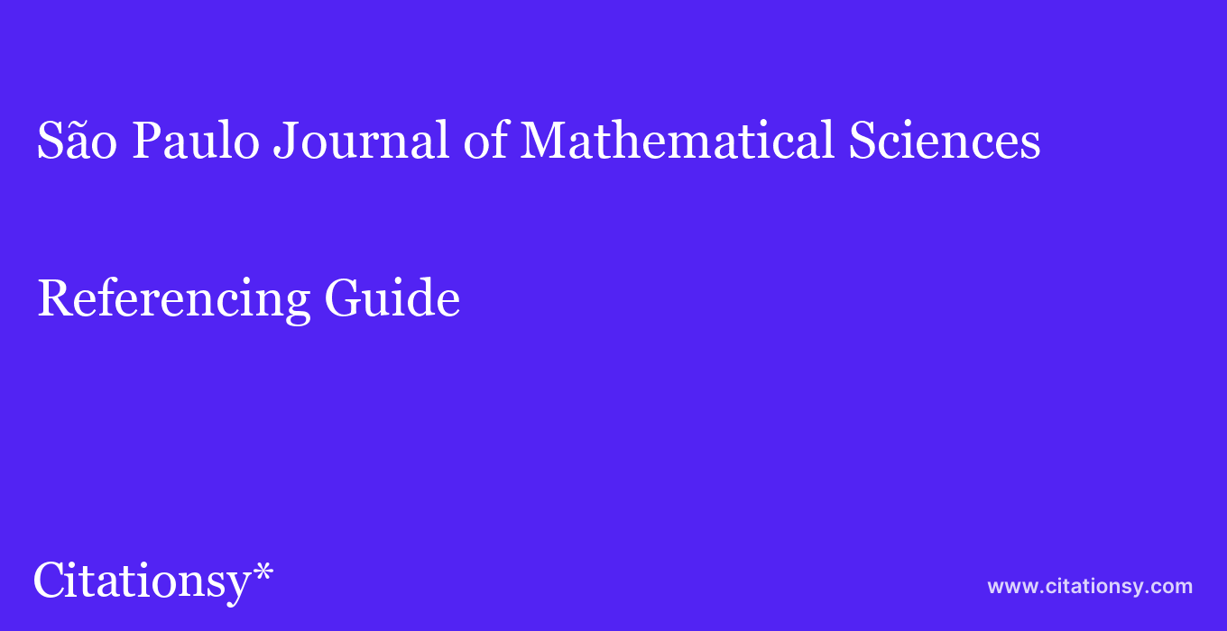 cite São Paulo Journal of Mathematical Sciences  — Referencing Guide
